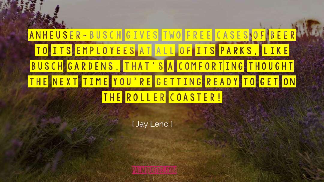 Comforting Thought quotes by Jay Leno