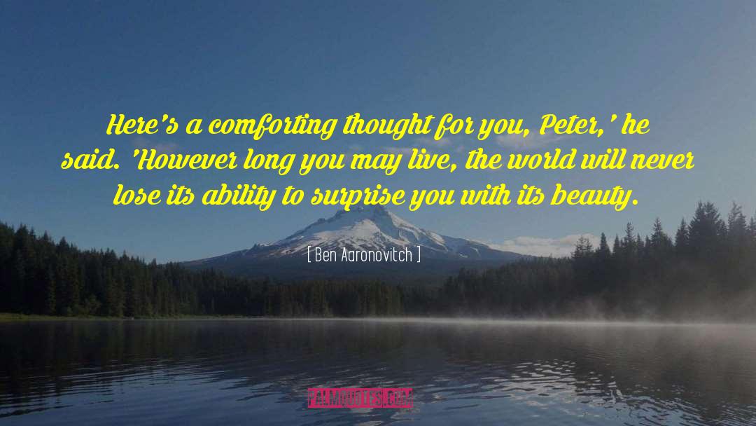 Comforting Thought quotes by Ben Aaronovitch