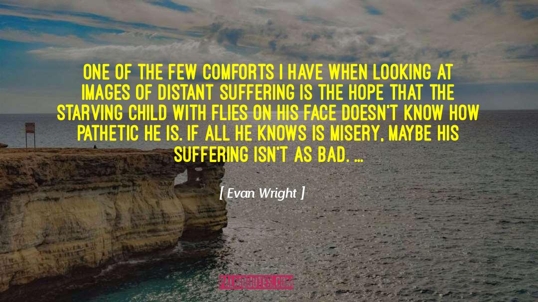 Comforts quotes by Evan Wright
