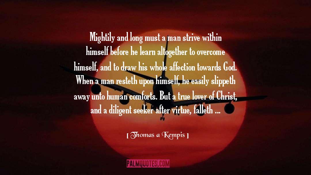 Comforts quotes by Thomas A Kempis
