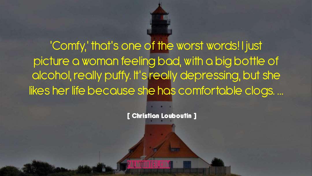 Comfy quotes by Christian Louboutin