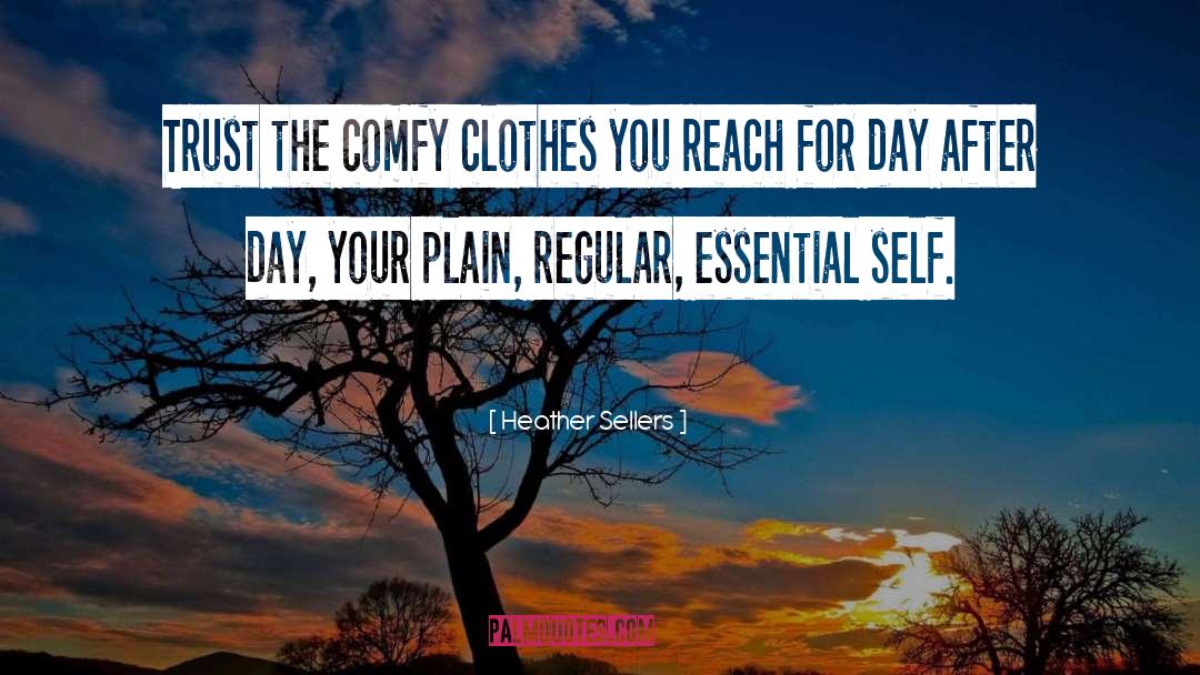 Comfy quotes by Heather Sellers