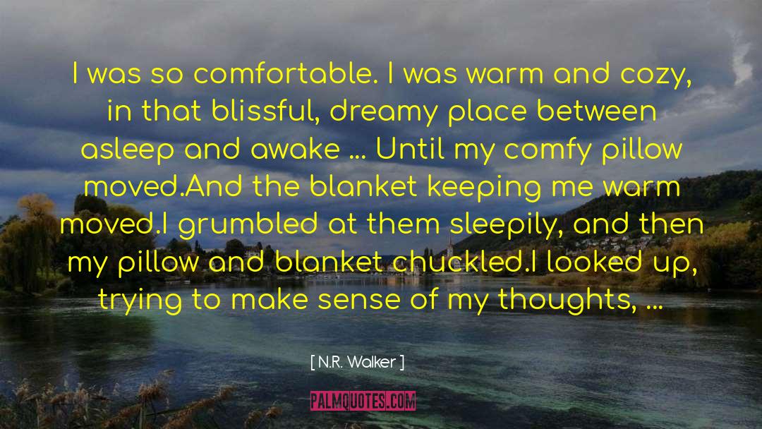 Comfy quotes by N.R. Walker