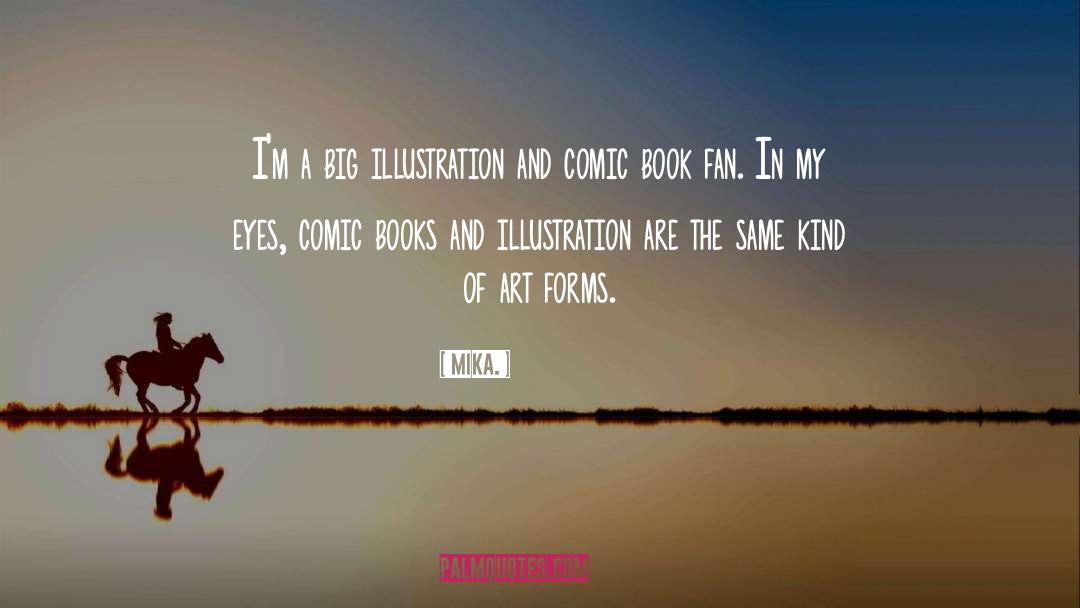 Comic Book Characters quotes by Mika.