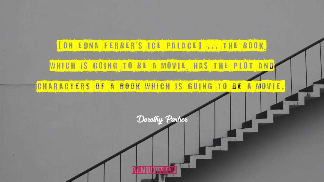 Comic Book Characters quotes by Dorothy Parker