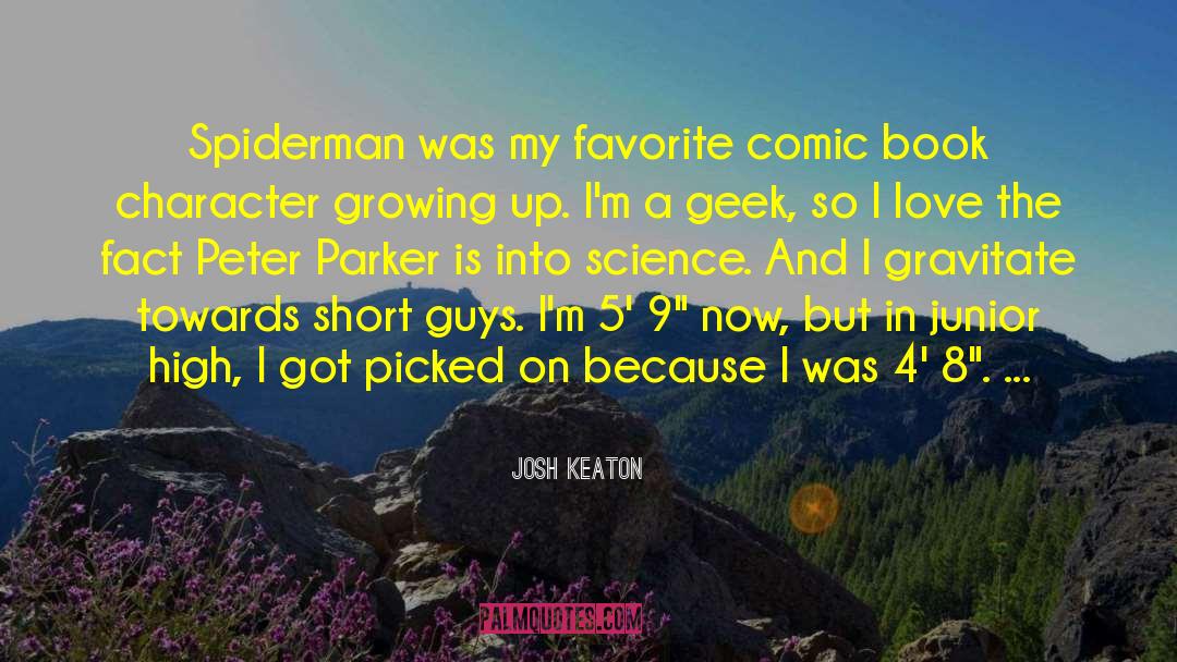 Comic Book Heroes quotes by Josh Keaton