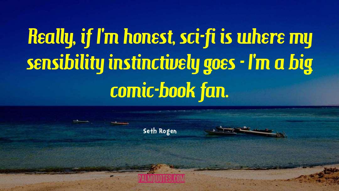 Comic Book Heroes quotes by Seth Rogen