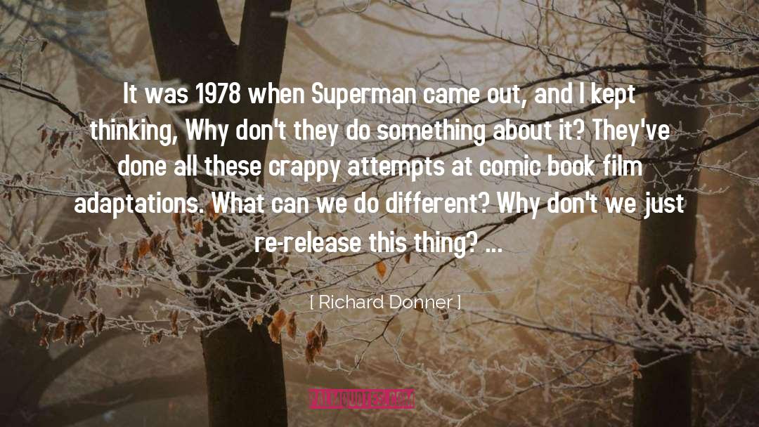 Comic Book quotes by Richard Donner