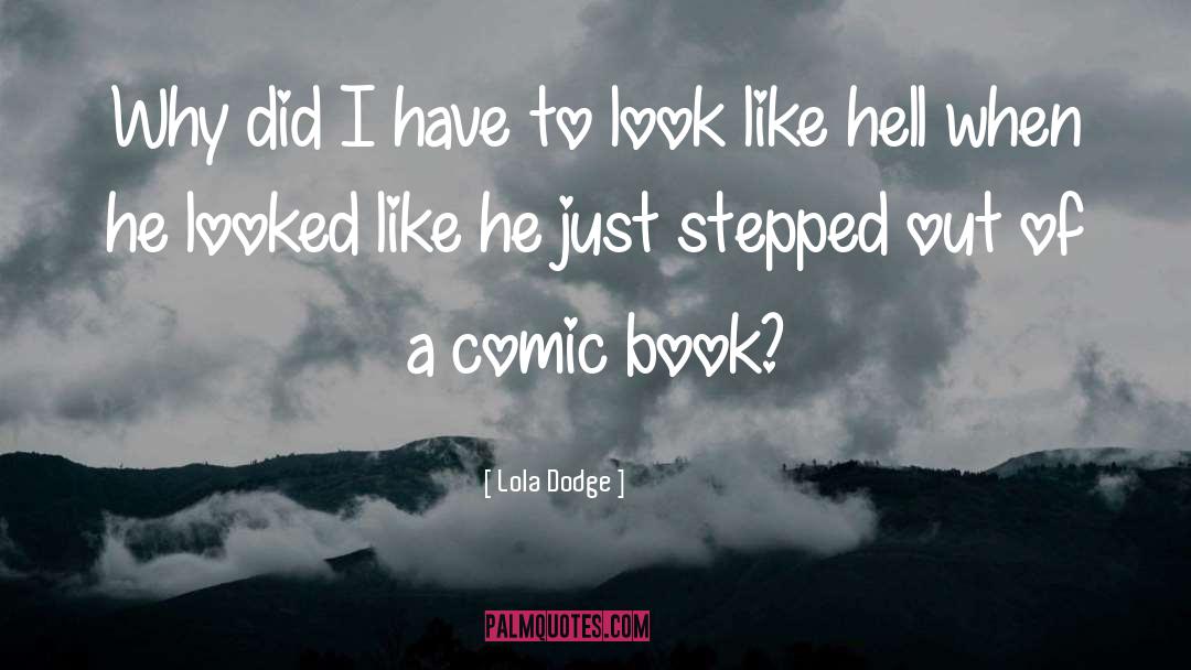 Comic Book quotes by Lola Dodge