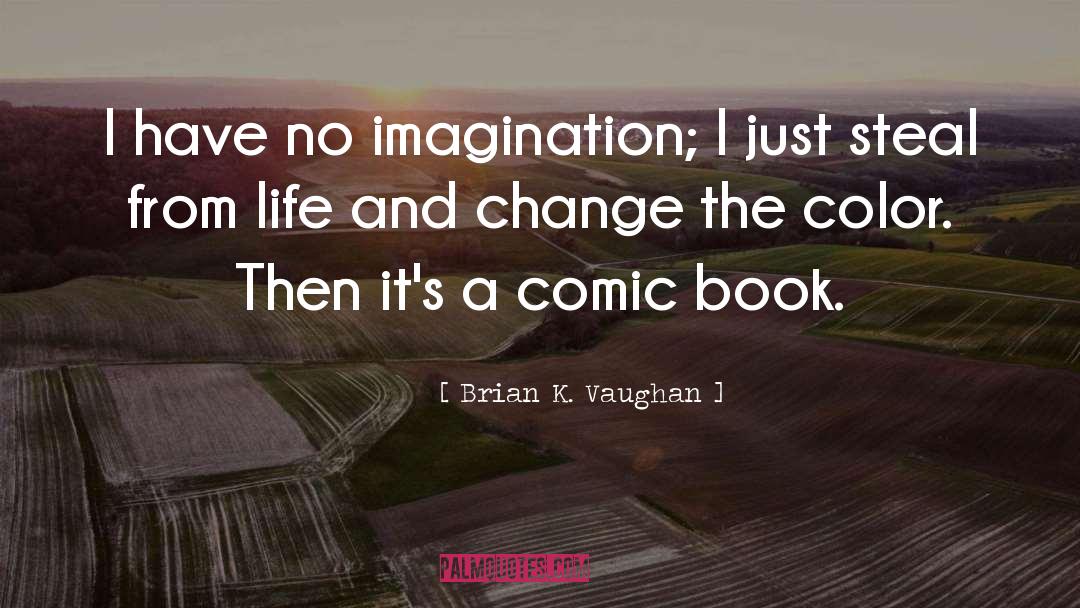 Comic Book quotes by Brian K. Vaughan