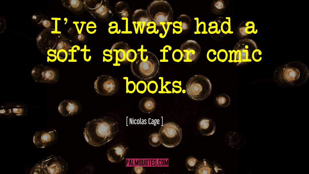 Comic Book quotes by Nicolas Cage