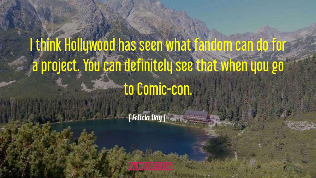 Comic Con quotes by Felicia Day