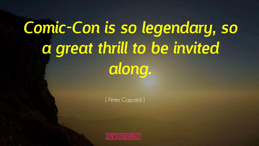 Comic Con quotes by Peter Capaldi