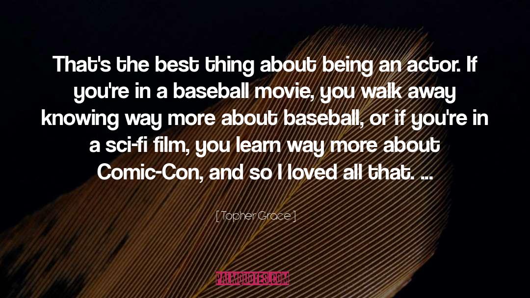 Comic Con quotes by Topher Grace