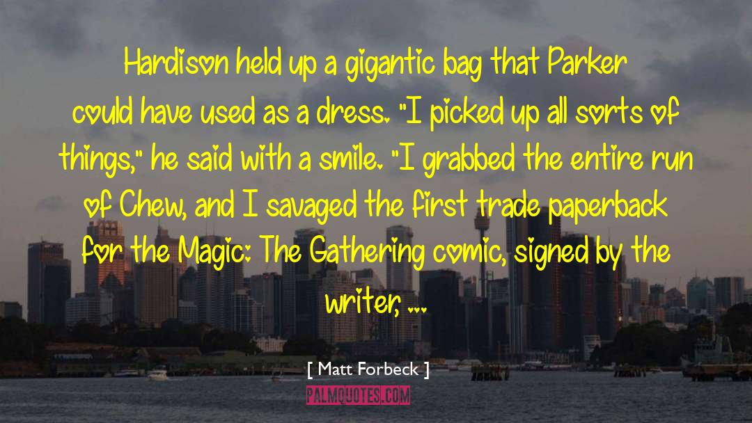 Comic Con quotes by Matt Forbeck