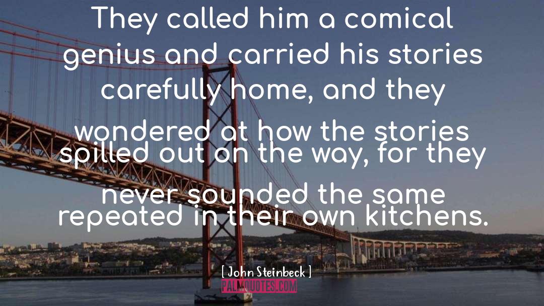 Comical quotes by John Steinbeck