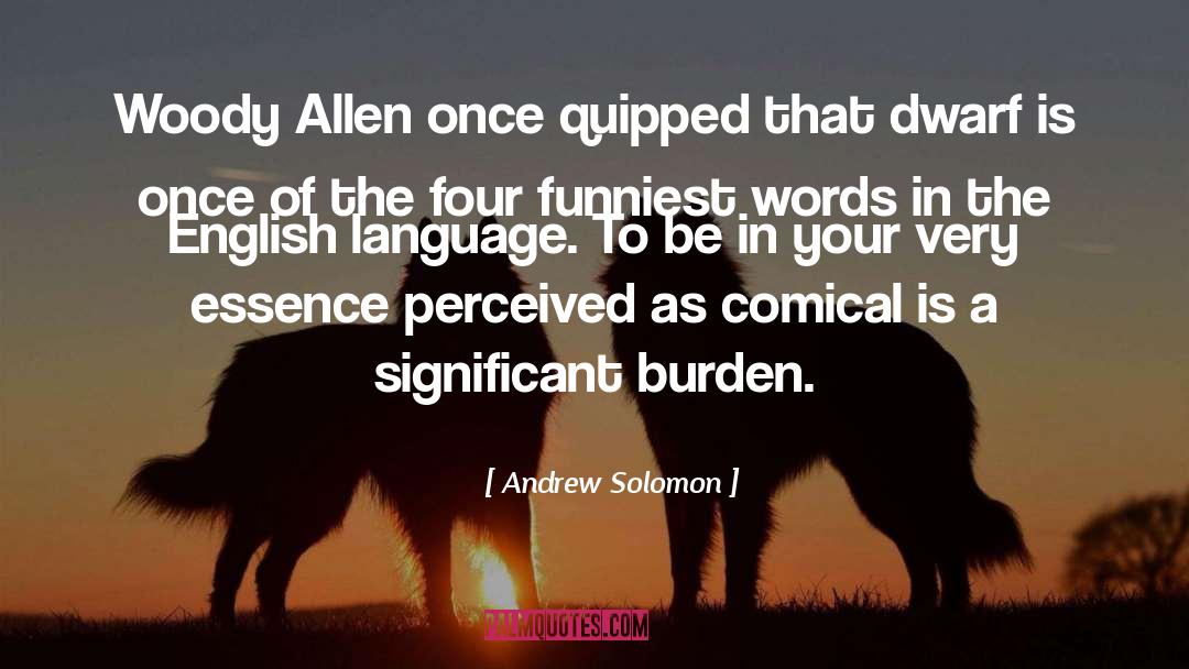 Comical quotes by Andrew Solomon