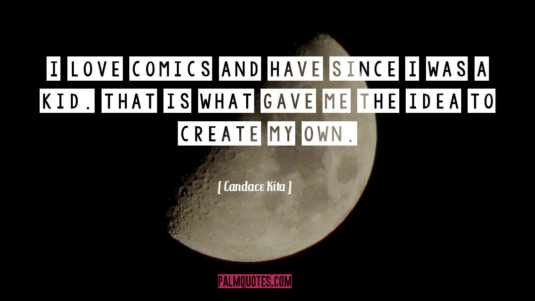 Comics quotes by Candace Kita