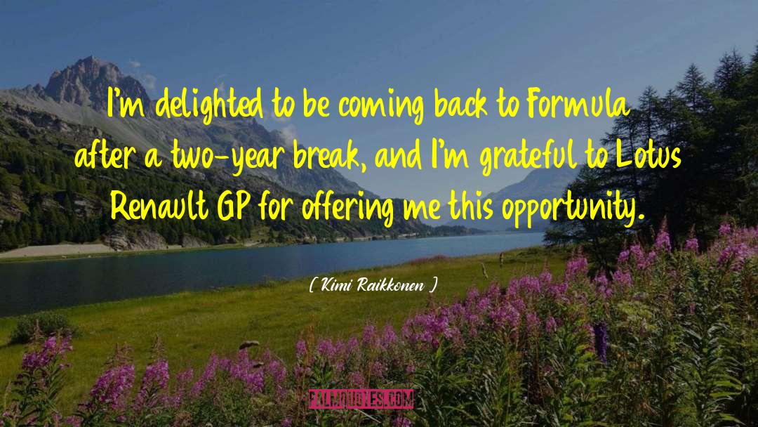 Coming Back quotes by Kimi Raikkonen