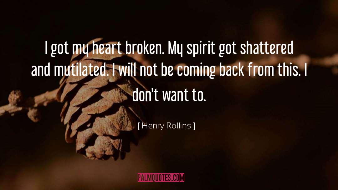 Coming Back quotes by Henry Rollins