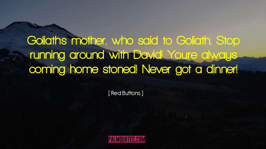 Coming Home quotes by Red Buttons