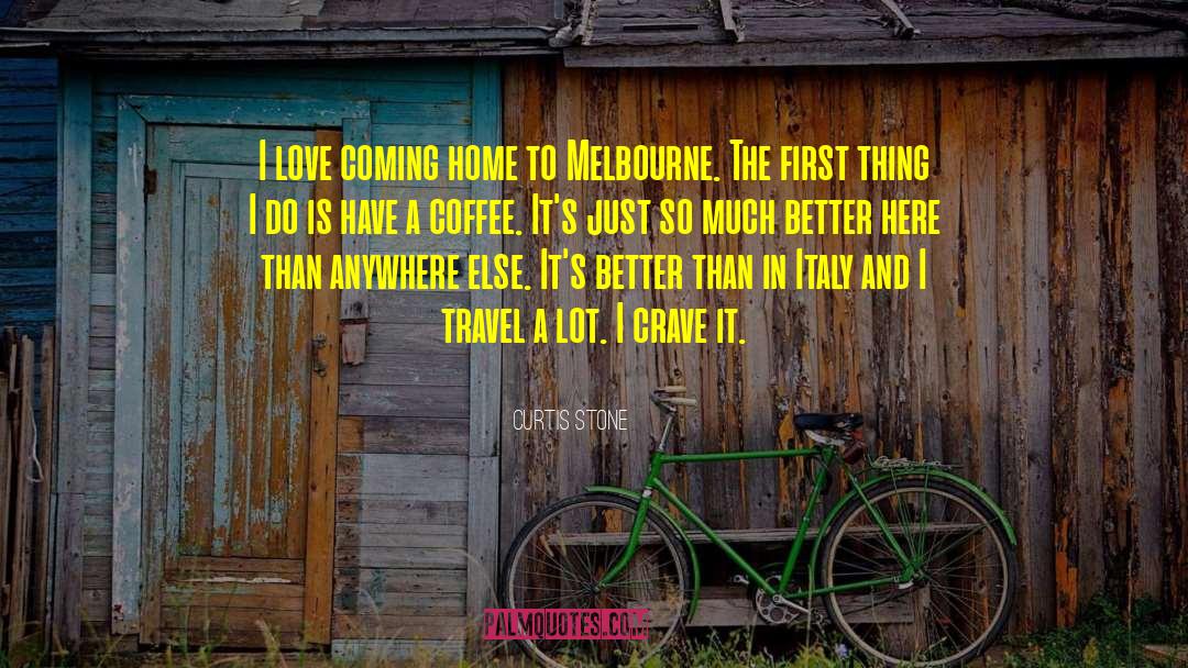 Coming Home quotes by Curtis Stone