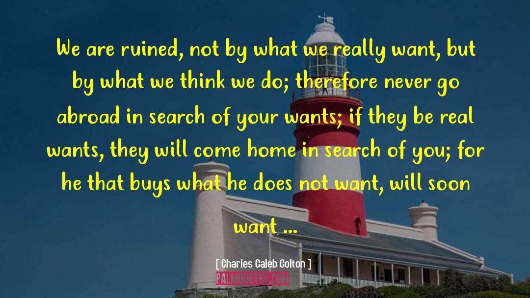Coming Home quotes by Charles Caleb Colton