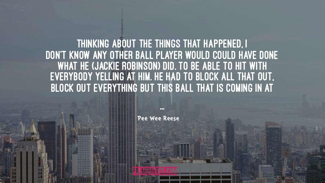 Coming In quotes by Pee Wee Reese