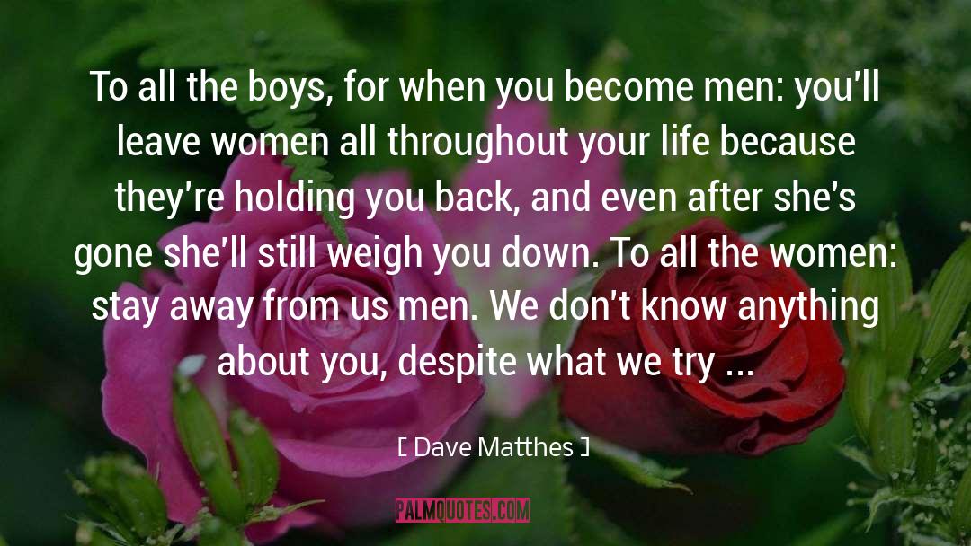 Coming Of Age quotes by Dave Matthes