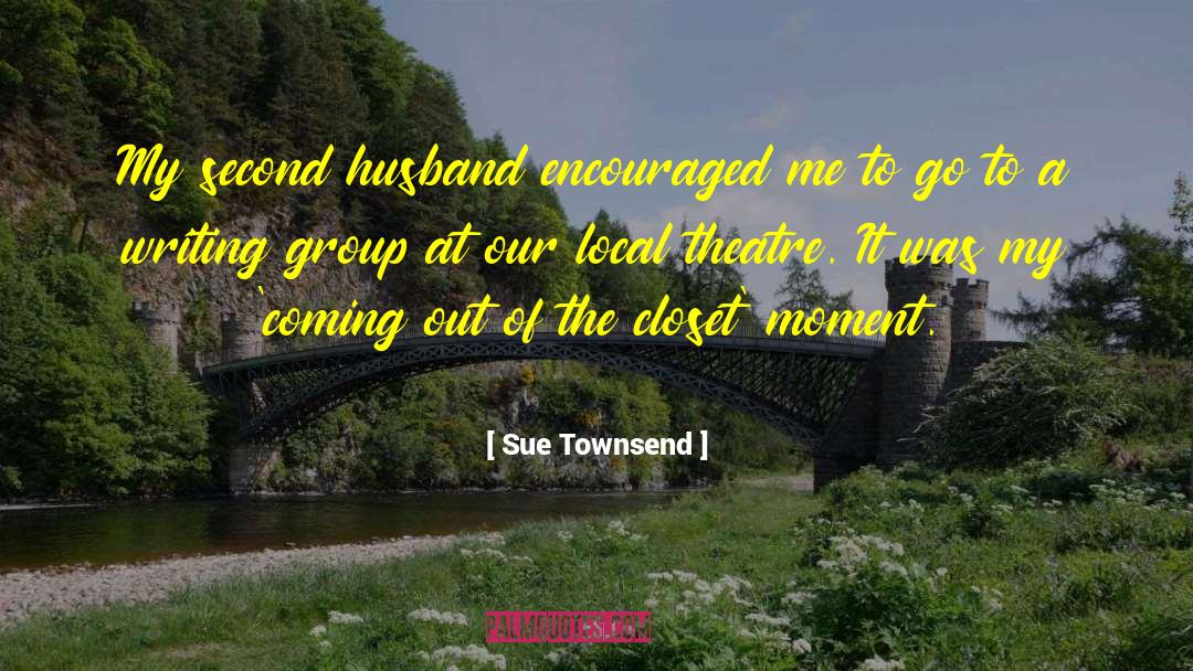 Coming Out Of The Closet quotes by Sue Townsend