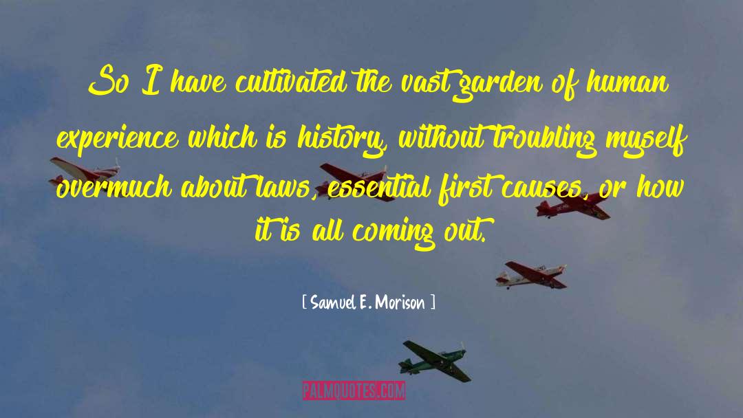 Coming Out Of The Closet quotes by Samuel E. Morison