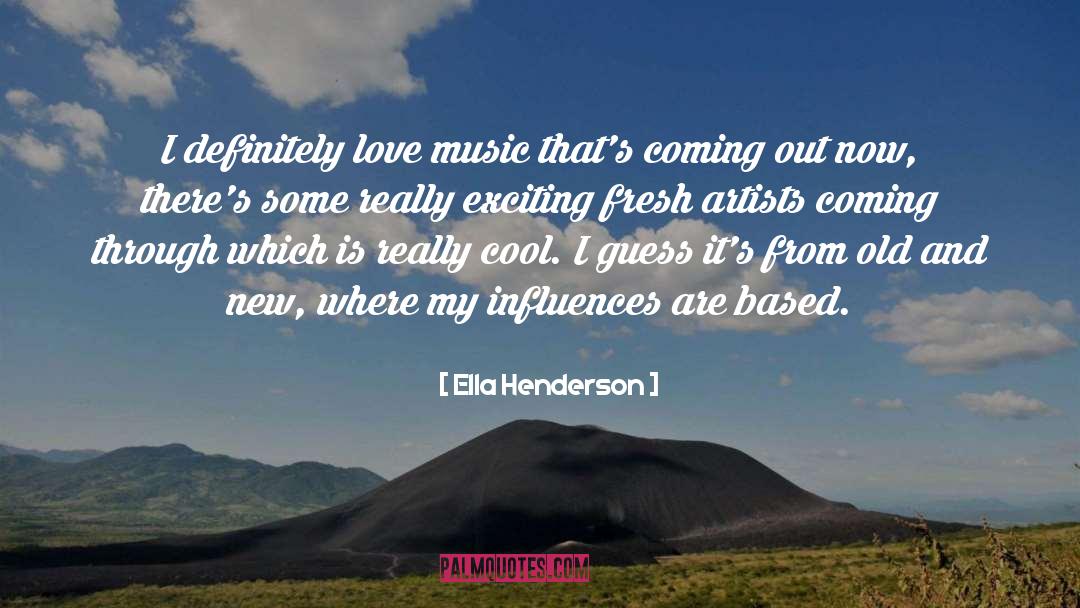 Coming Out quotes by Ella Henderson