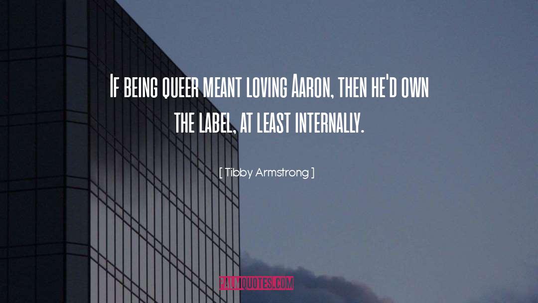 Coming Out Stories quotes by Tibby Armstrong