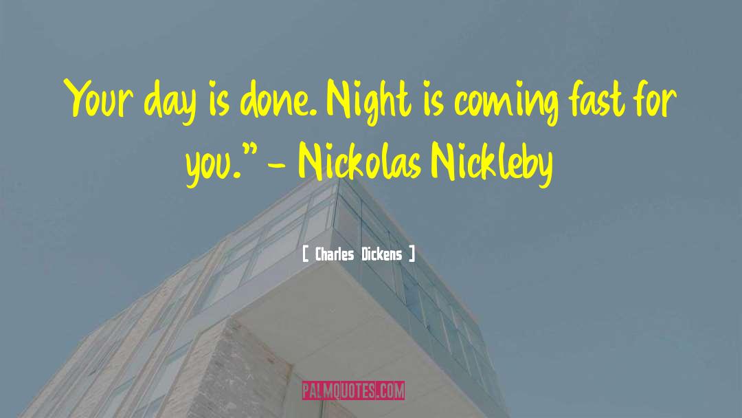 Coming Soon quotes by Charles Dickens