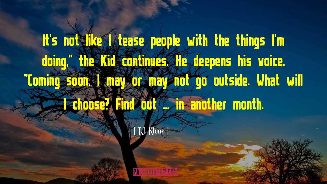 Coming Soon quotes by T.J. Klune