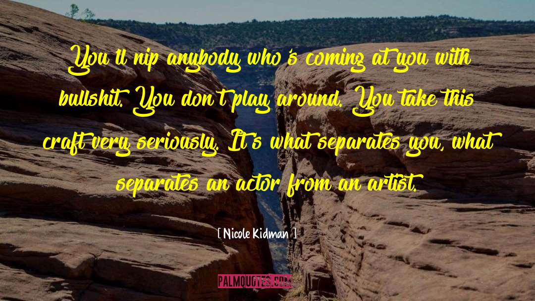Coming Soon quotes by Nicole Kidman