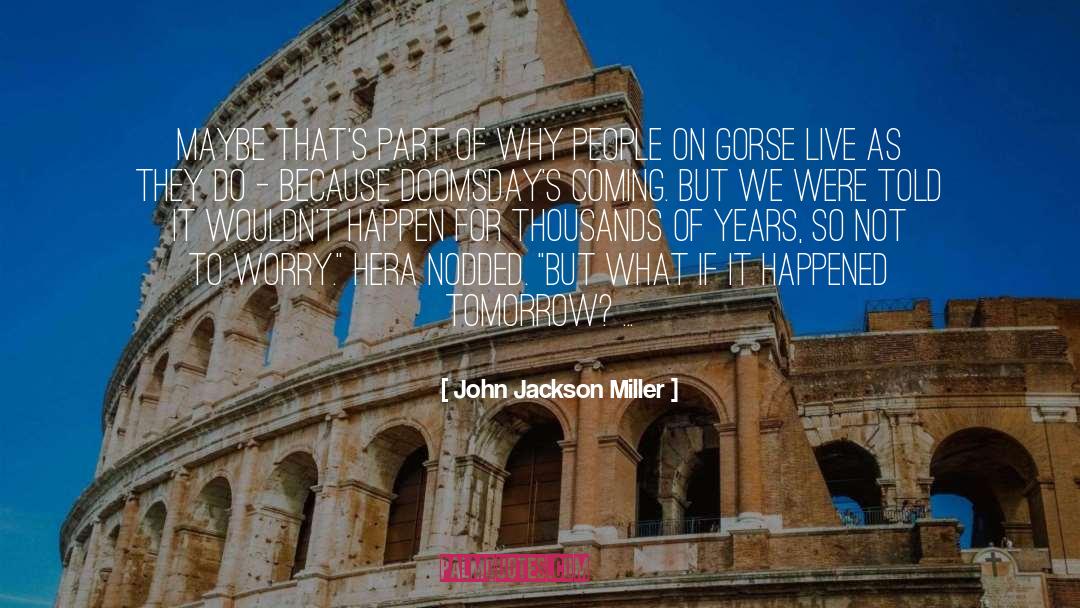 Coming Soon quotes by John Jackson Miller
