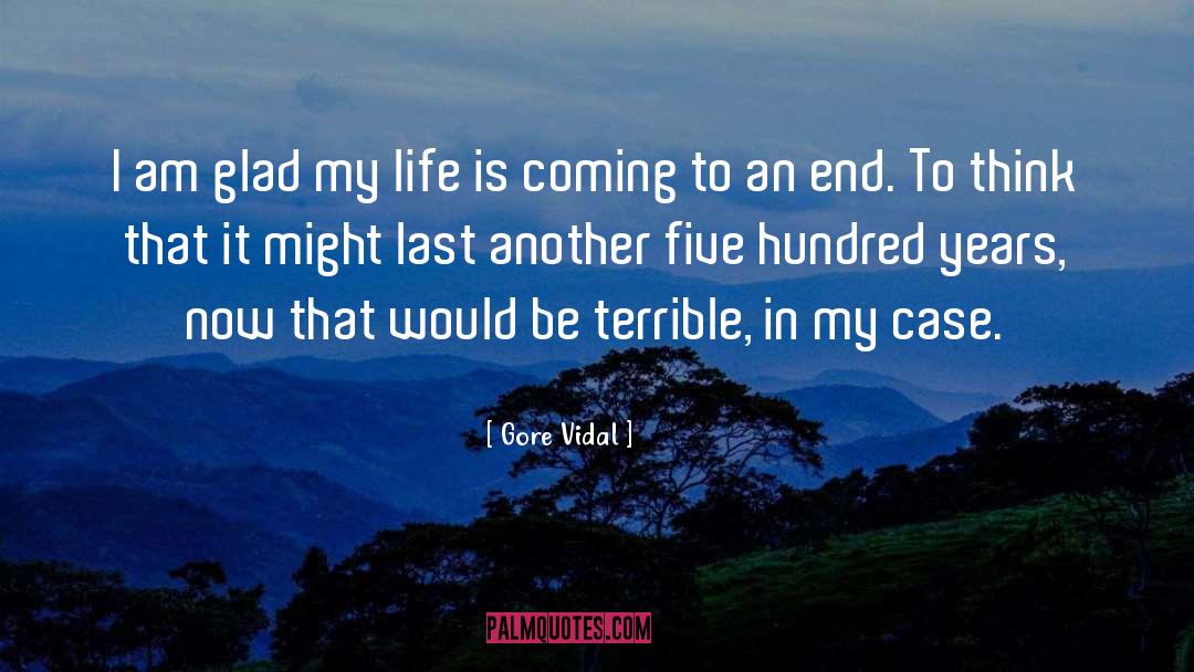 Coming To An End quotes by Gore Vidal