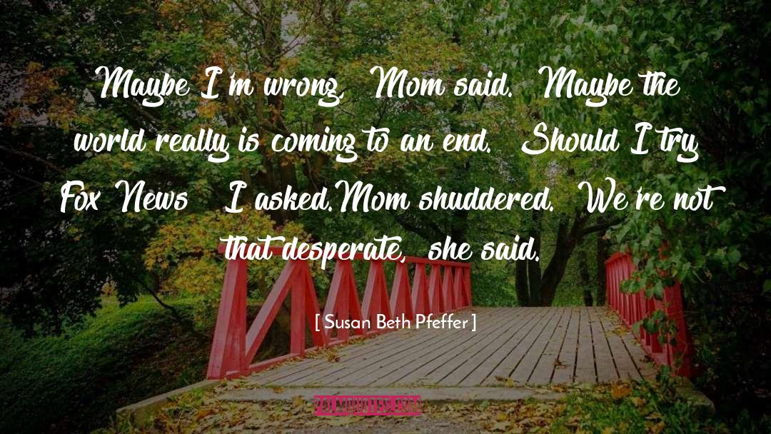 Coming To An End quotes by Susan Beth Pfeffer