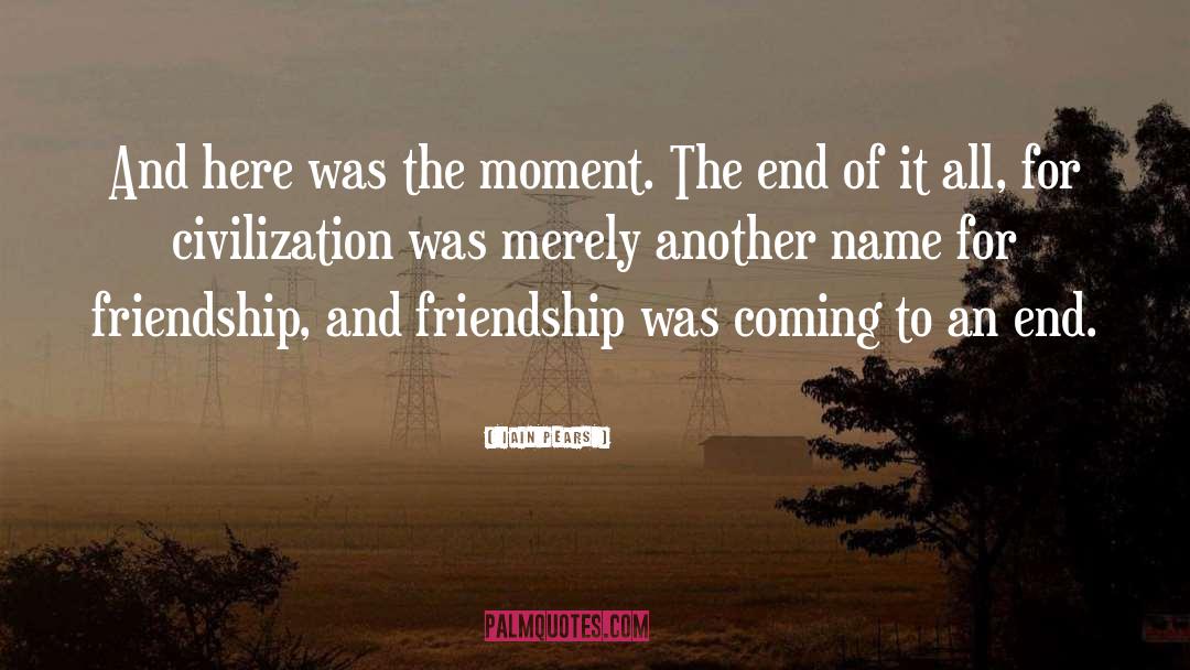 Coming To An End quotes by Iain Pears