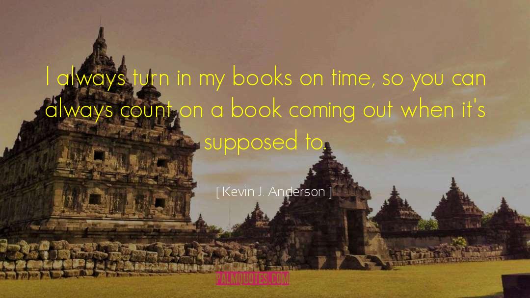 Coming To My Senses quotes by Kevin J. Anderson