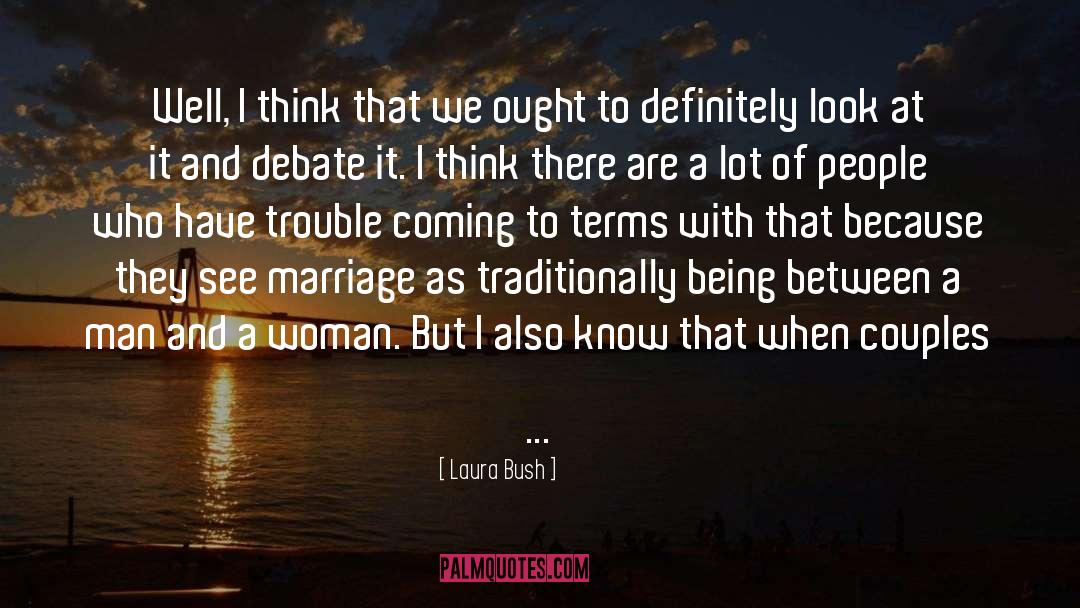 Coming To Terms quotes by Laura Bush