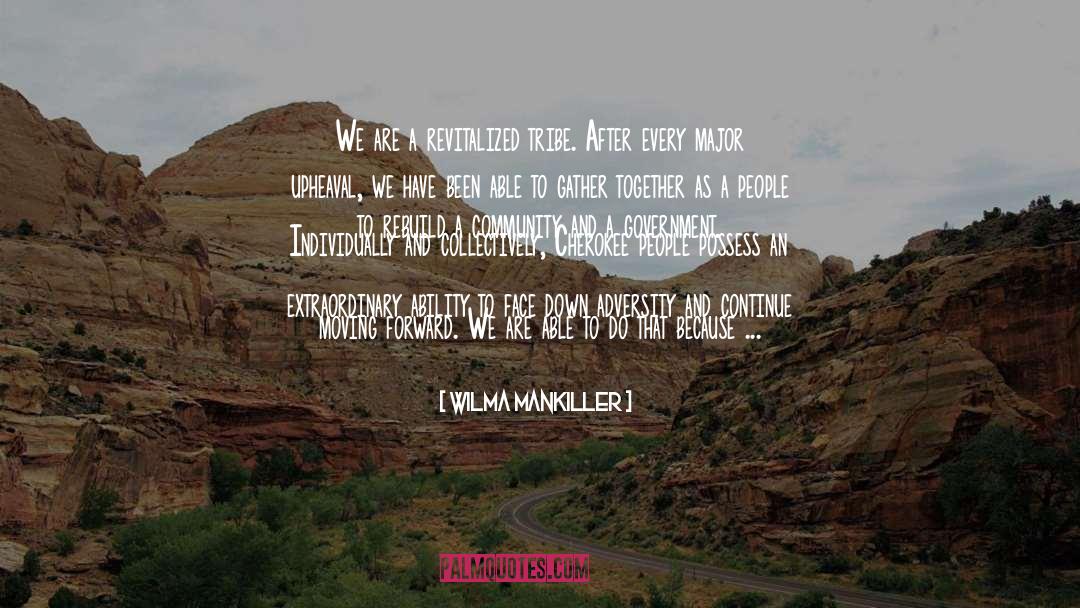 Coming Together As A Community quotes by Wilma Mankiller
