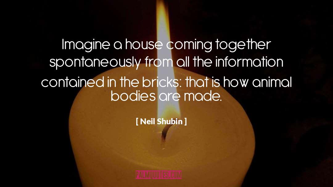 Coming Together quotes by Neil Shubin