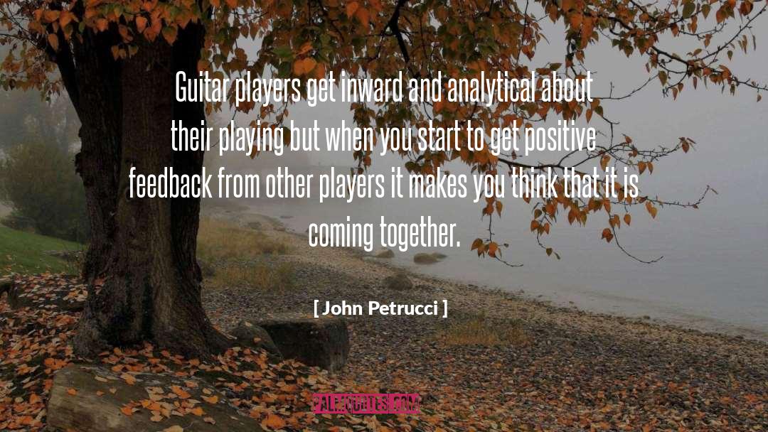 Coming Together quotes by John Petrucci