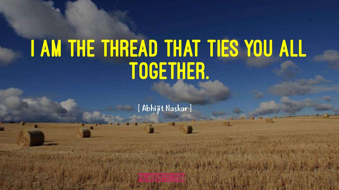 Coming Together quotes by Abhijit Naskar