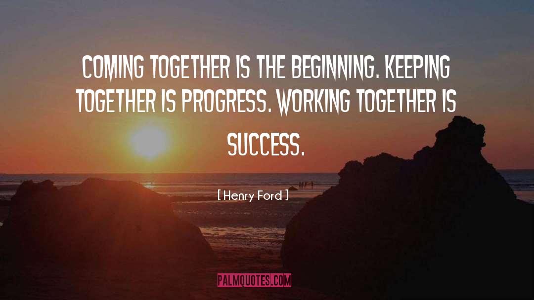 Coming Together quotes by Henry Ford