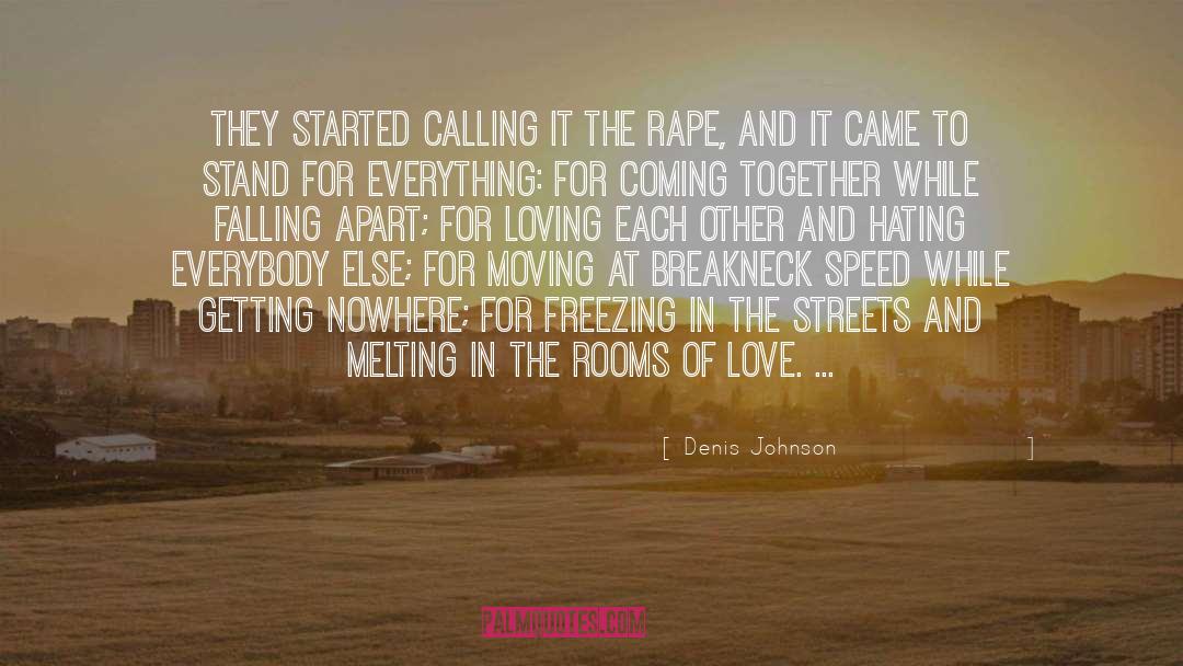 Coming Together quotes by Denis Johnson
