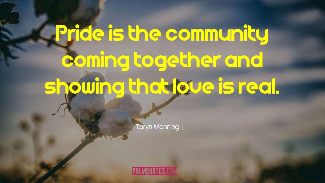 Coming Together quotes by Taryn Manning