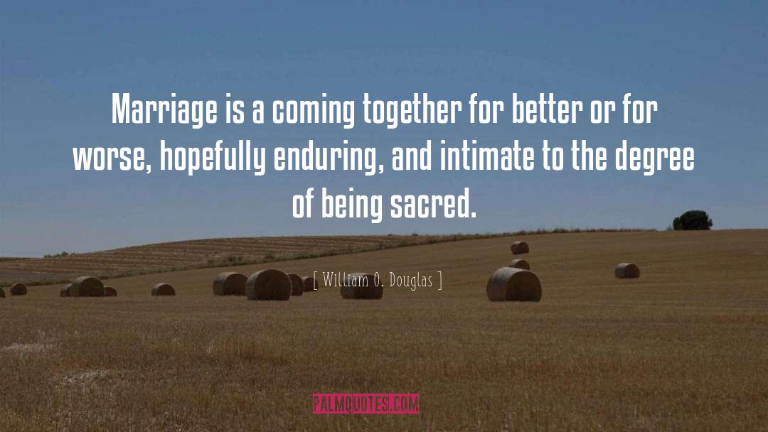 Coming Together quotes by William O. Douglas